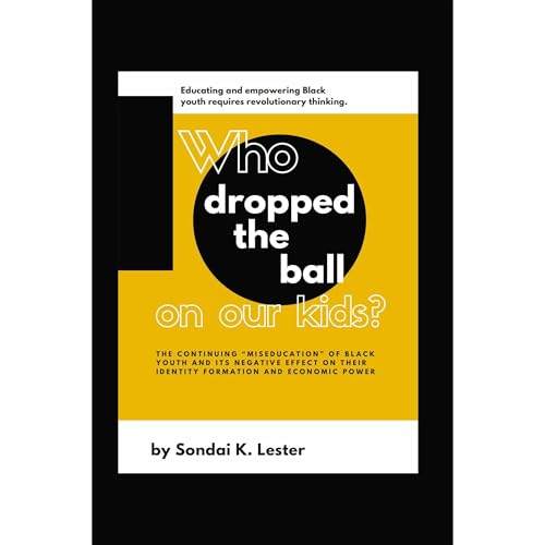 Who Dropped the Ball on Our Kids? Audiolibro Por Sondai Lester arte de portada
