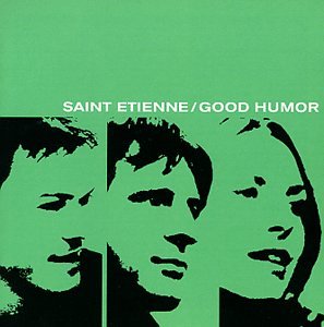 Good Humor [Audio CD] St Etienne