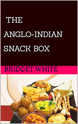 The Anglo-Indian Snack Box: Traditional Savouries & Nibbles back cover preview