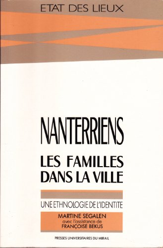 Nanterriens, les familles dans la ville : Une ethnologie de l'identité
