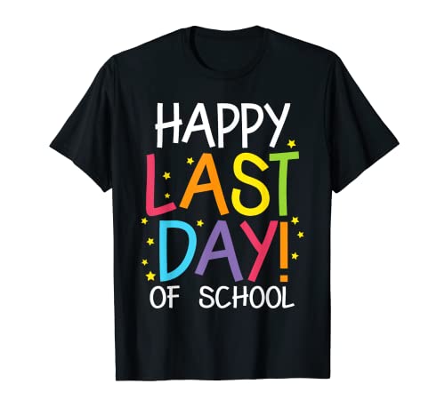 Happy Last Day Of School - Estudiante de jardín de infantes Camiseta