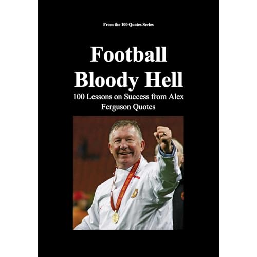 Football. Bloody Hell. Audiolibro Por Spencer 100 Quotes Series arte de portada