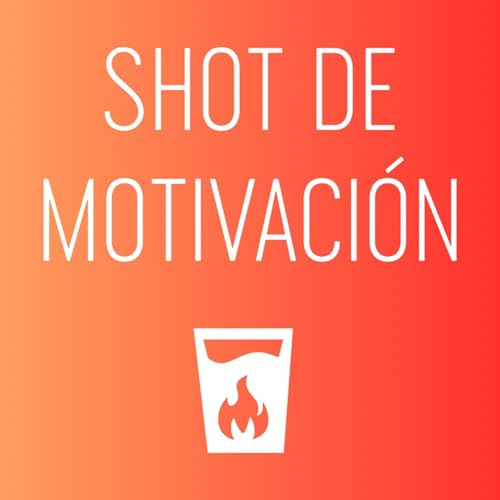 Shot De Motivaci&oacute;n cover art