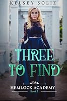 Three to Find: Hemlock Academy Book 3 B091F3LKPL Book Cover