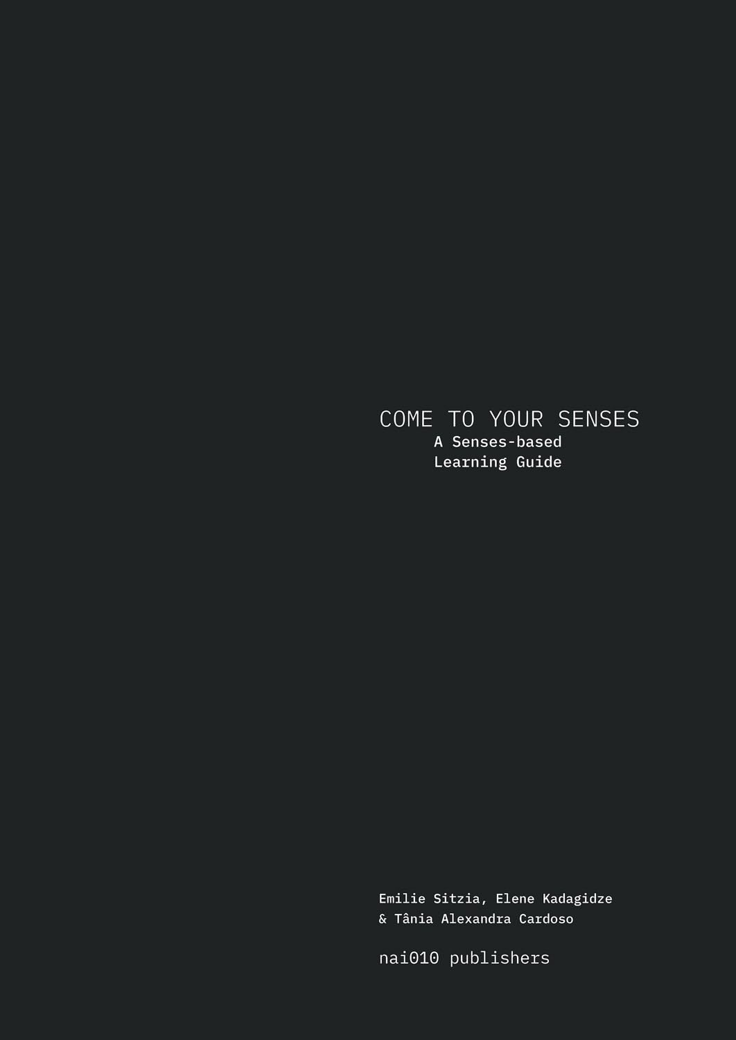 Come to Your Senses