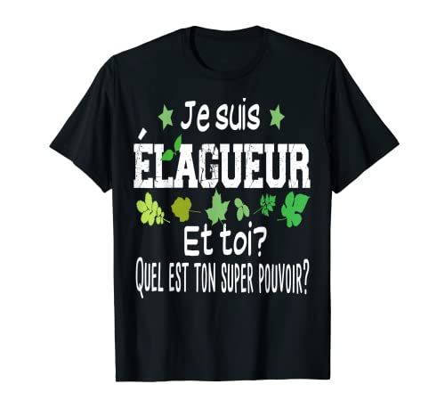 Homme Elagueur Paysagiste Charpentier Bûcheron Cadeau Humour T-Shirt