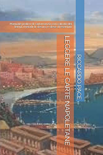 LEGGERE LE CARTE NAPOLETANE: Manuale pratico di cartomanzia con c...