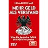 Mehr Geld als Verstand: Wie die deutsche Politik dein Geld verprasst.(Spiegel Bestseller Platz 1)