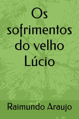Os sofrimentos do velho Lucio