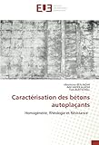  Caractérisation des bétons autoplaçants: Homogénéité, Rhéologie et Résistance