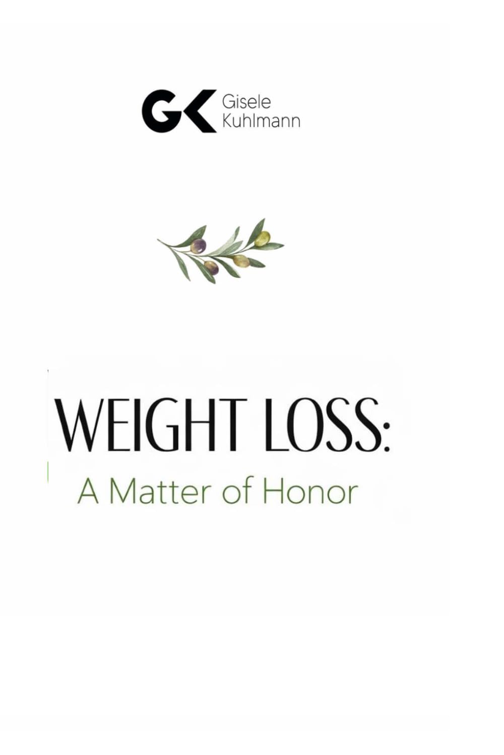 Lose Weight: A Matter of Honor