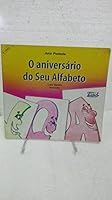 O Aniversário do Seu Alfabeto (Em Portuguese do Brasil) 852491369X Book Cover