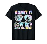 Admit It You'll Low Key Miss...