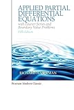 Applied Partial Differential Equations with Fourier Series and Boundary Value Problems (Classic Version) (Pearson Modern Classics for Advanced Mathematics Series)