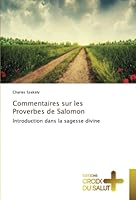 Commentaires sur les Proverbes de Salomon: Introduction dans la sagesse divine (Omn.Croix Salut) 3841699170 Book Cover