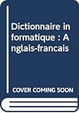  Dictionnaire informatique : Anglais-français