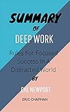 SUMMARY OF DEEP WORK By Cal Newport : Rules For Focused Success In A Distracted World