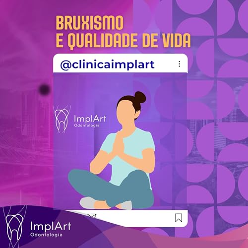 BRUXISMO - COMO IDENTIFICAR E TRATAR - DR. ROBERTO MARKARIAN - CLINICA IMPLART