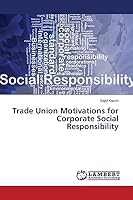 Trade Union Motivations for Corporate Social Responsibility 365966149X Book Cover