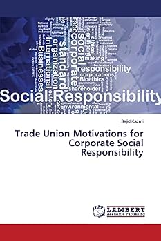 Paperback Trade Union Motivations for Corporate Social Responsibility Book