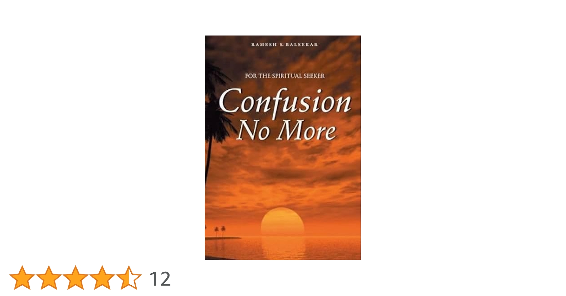 【中古】 Confusion No More: For the Spiritual Seeker/WATKINS PUB LTD/Ramesh S. Balsekar Confusion No More : Balsekar, Ramesh: Amazon.in: Books