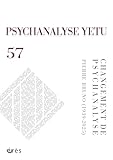  Psychanalyse Yetu 57- Changement de psychanalyse: Pierre Bruno (1939-2025) (57)
