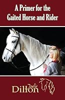 A Primer for Gaited Horse and Rider 1944393420 Book Cover