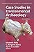 Case Studies in Environmental Archaeology (Interdisciplinary Contributions to Archaeology)