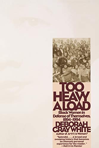 Too Heavy a Load: Black Women in Defense of Themselves,...