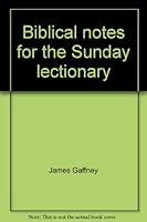 Biblical notes for the Sunday lectionary 0809120712 Book Cover