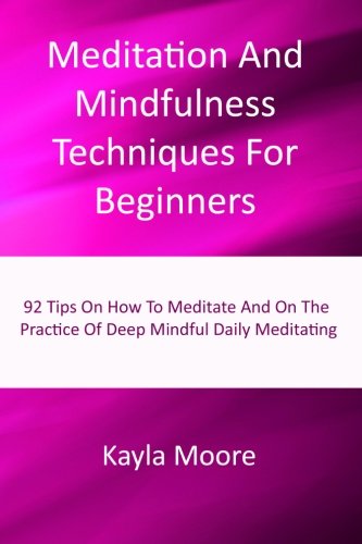 Meditation And Mindfulness Techniques For Begin... 1478314168 Book Cover