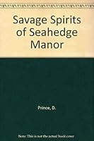The Savage Spirits of Seahedge Manor 0890839409 Book Cover