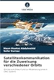 Satellitenkommunikation für die Zuweisung verschiedener Orbits: Schritte zum Entwurf und zur Modellierung eines Is-OWC-Systems