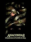  Anacondas : à la poursuite de l\'orchidée de..