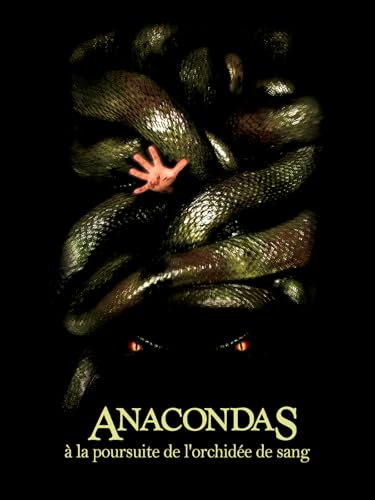 Anacondas : à la poursuite de l'orchidée de..
