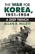 セール中のKindle本29：The War for Korea, 1951-1954: A Deep Trench (Modern War Studies) (English Edition)