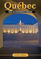 QUÉBEC T.01 : VILLE DU PATRIMOINE MONDIAL 2921703831 Book Cover