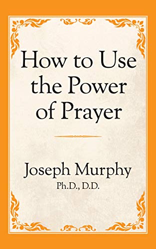 How to Use the Power of Prayer (English Edition)
