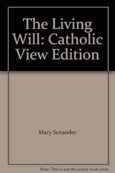 Paperback The Living Will: Catholic View Edition Book