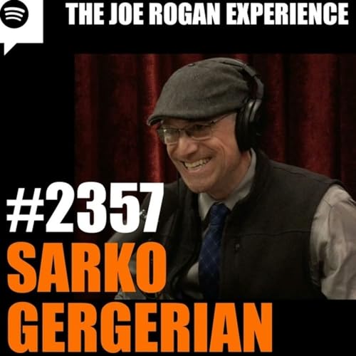 Page de couverture de Joe Rogan Experience #2357 - Sarko Gergerian