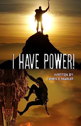 I Have Power!: Motivation to Unlock Your Potential: Volume 2 (The Power of You)