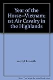 Photo Gallery year of the horse-vietnam 1st air cavalry in the highlands Photo Gallery year of the horse-vietnam 1st air cavalry in the highlands
