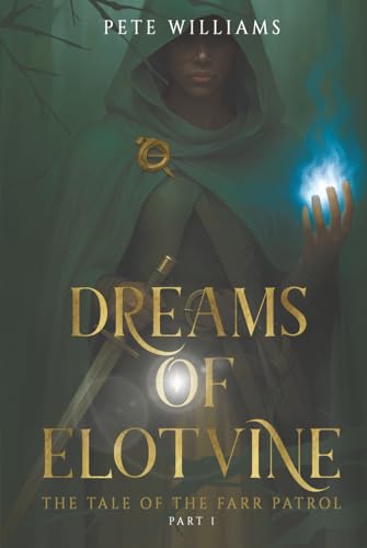 Dreams of Elotvine: The Tale of the Farr Patrol