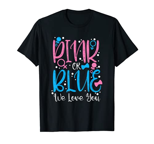 Pink Or Blue We Love You Baby Shower Gender Reveal T-Shirt, Black