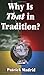 Why Is That in Tradition?