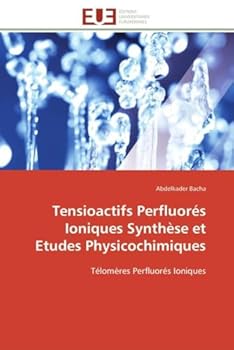 Paperback Tensioactifs Perfluorés Ioniques Synthèse Et Etudes Physicochimiques [French] Book