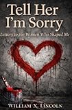 Tell Her I'm Sorry: Letters to the Woman Who Shaped Me