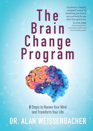 The Brain Change Program: 6 Steps to Renew Your Mind and Transform Your Life