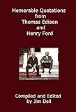  Memorable Quotations from Thomas Edison and Henry Ford (English Edition)