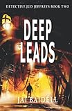 Deep Leads (Detective Jud Jeffreys)